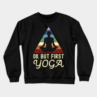 Vintage Distressed Ok But First Yoga Crewneck Sweatshirt